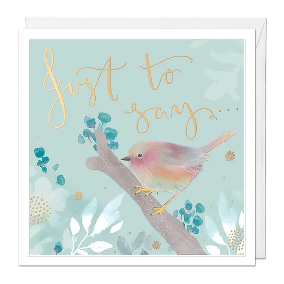Whistlefish - Hand Designed - Just To Say - Large  Luxury Greetings Card