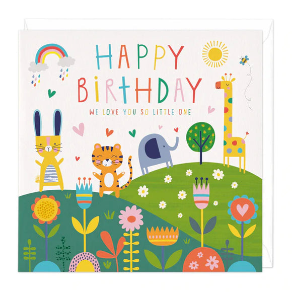 Happy Birthday We Love You So Little One Children's Birthday Greetings Card